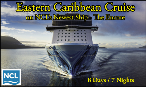 Eastern Caribbean Cruise - NCL Encore | January 2025