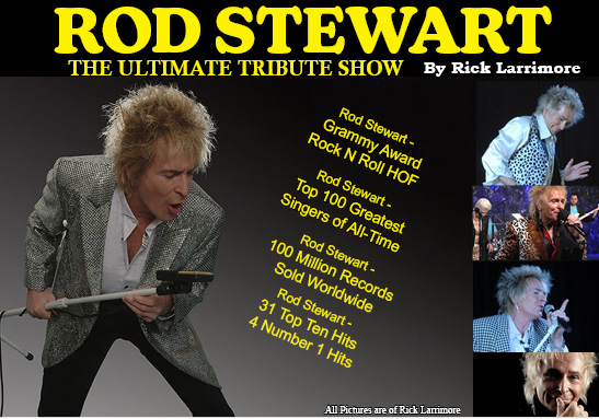 Rod Stewart - The Ultimate Tribute Show - By Rick Larrimore | October2024